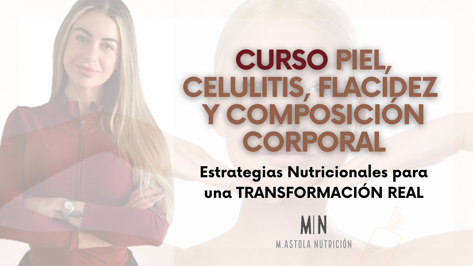 Curso Piel, celulitis, flacidez y composición corporal 1 - NUTRISKEY - Mónica Astola